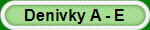 Denivky A - E